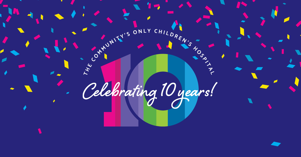 Join Us in Celebrating Lehigh Reilly Children’s Hospital’s 10th Birthday